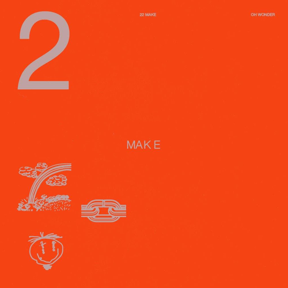 Oh Wonder - 22 Make