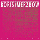 Boris With Merzbow - 2R0I2P0 Vinyl 2LP