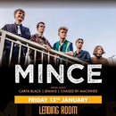 Mince 13/01/23 @ The Lending Room