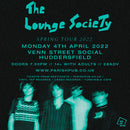 Lounge Society (The) 04/04/22 @ Venn Street Social Huddersfield