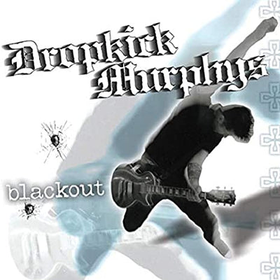Dropkick Murphys - Blackout