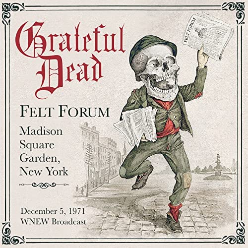 Grateful Dead - Felt Forum, Madison Square Garden. New York, December 5 1971 WNEW Broadcast