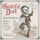 Grateful Dead - Felt Forum, Madison Square Garden. New York, December 5 1971 WNEW Broadcast