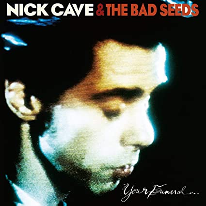 Nick Cave & The Bad Seeds - Your Funeral: Vinyl 2LP