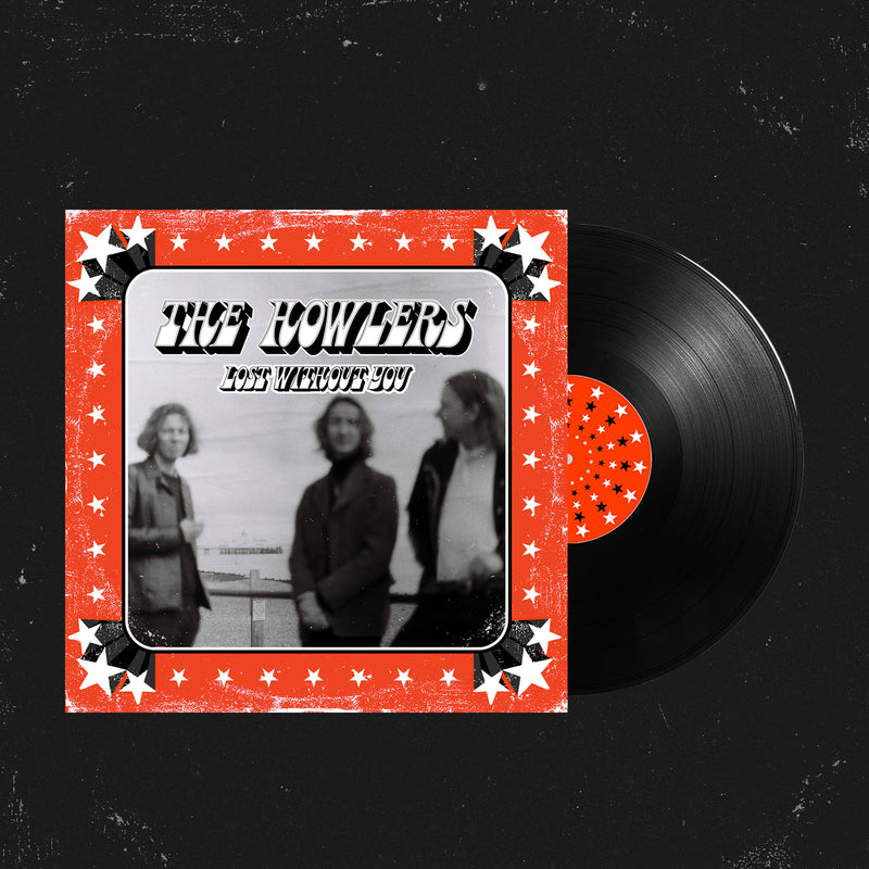 Howlers (The) - Lost Without You: Limited Edition 7" Single