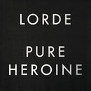 Lorde - Pure Heroine