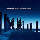 Embrace - If You've Ever Been: Vinyl LP