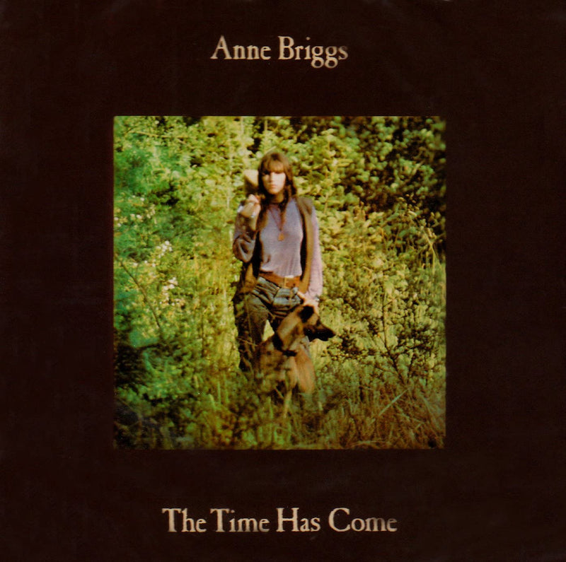 Anne Briggs - The Time Has Come