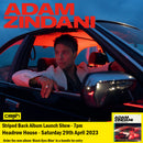 Adam Zindani - Black Eyes Blue : Various Formats + Ticket Bundle (Launch show at Headrow House Leeds) *Pre-Order