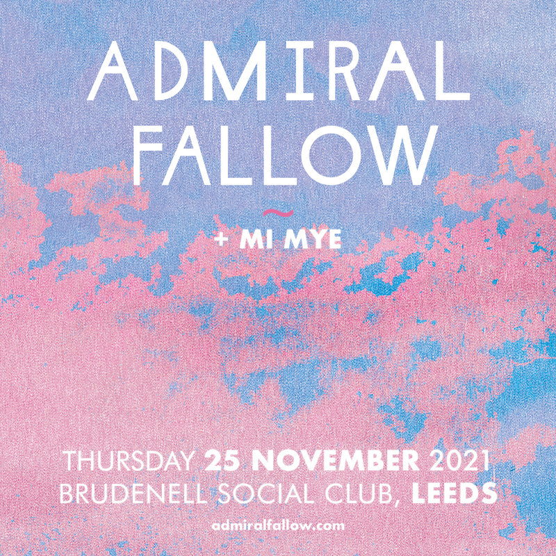 Admiral Fallow 25/11/21 @ Brudenell Social Club