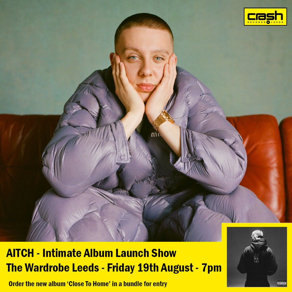 Aitch - Close To Home : Album + Ticket Bundle  (Album Launch Show at The Wardrobe Leeds)
