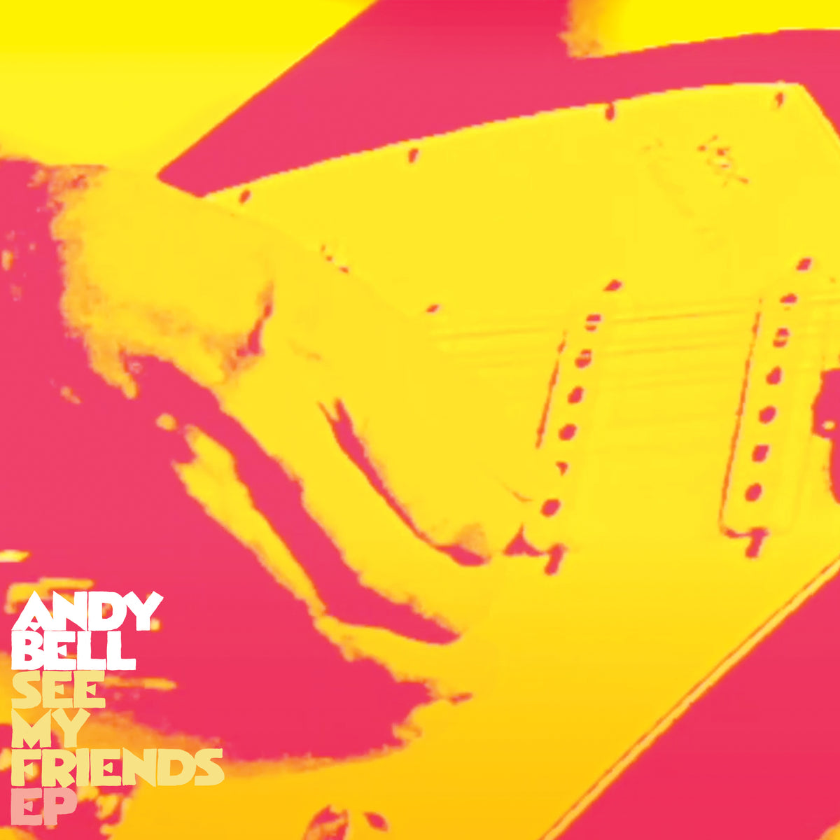 Andy Bell - See My Friends EP: 10" Vinyl