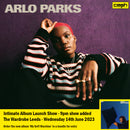 Arlo Parks - My Soft Machine : Album + EXTRA SHOW Ticket Bundle  (Album Launch Show at The Wardrobe Leeds) *Pre-order