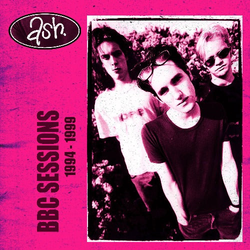 ASH	BBC SESSIONS 1994 - 1999: Vinyl LP Limited RSD 2021