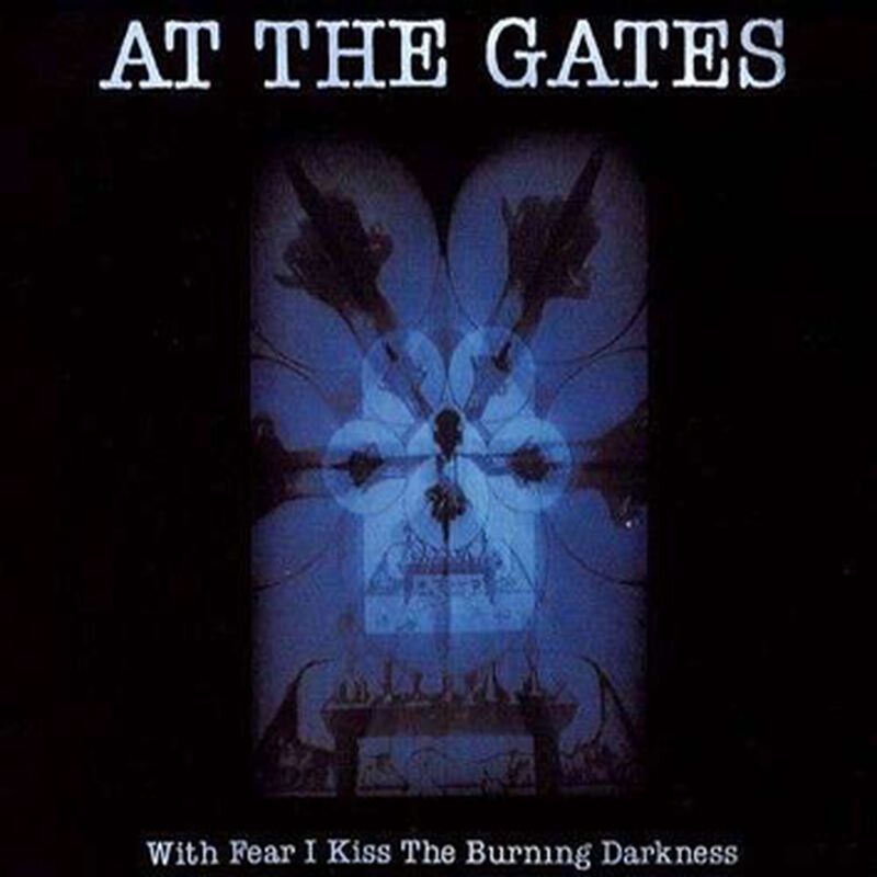 At The Gates - With Fear I Kiss The Burning Darkness