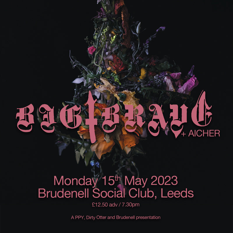 BIG|BRAVE 15/05/23 @ Brudenell Social Club
