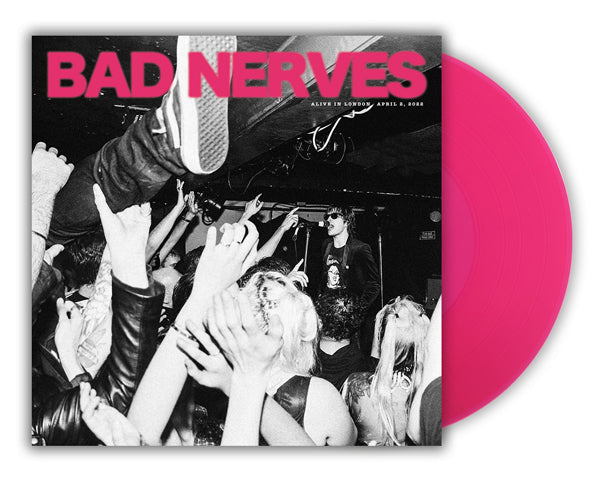 Bad Nerves - Alive In London