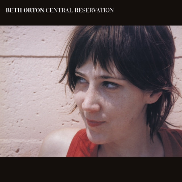 Beth Orton - Central Reservation - Limited RSD 2022