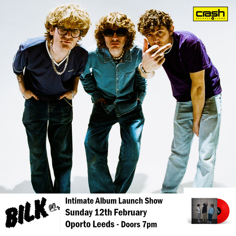 Bilk - Bilk + Ticket Bundle (Intimate Album Launch show at Oporto Leeds) *Pre-Order