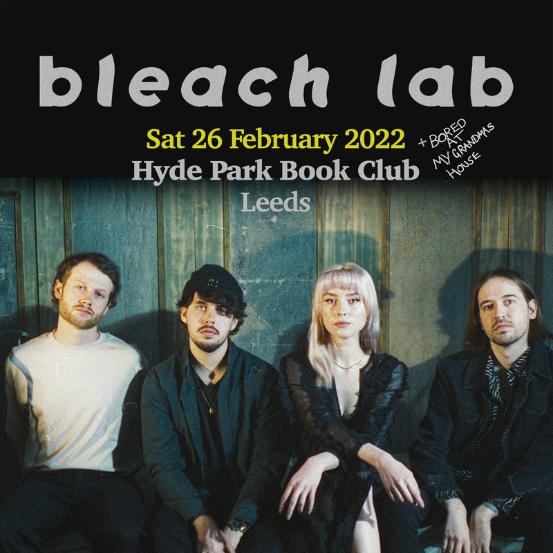 Bleach Lab 26/02/22 @ Hyde Park Book Club