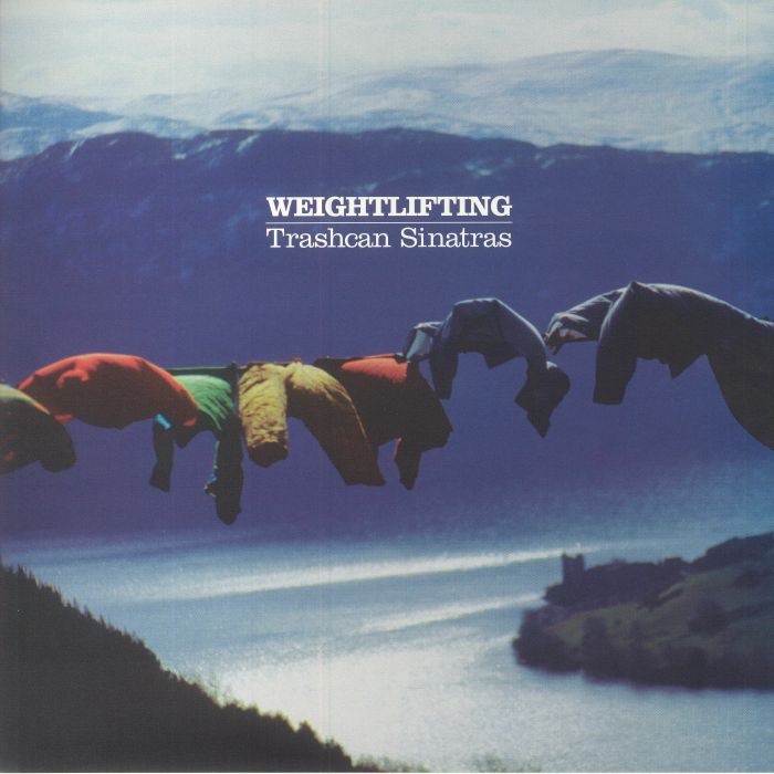 Trashcan Sinatras - Weightlifting