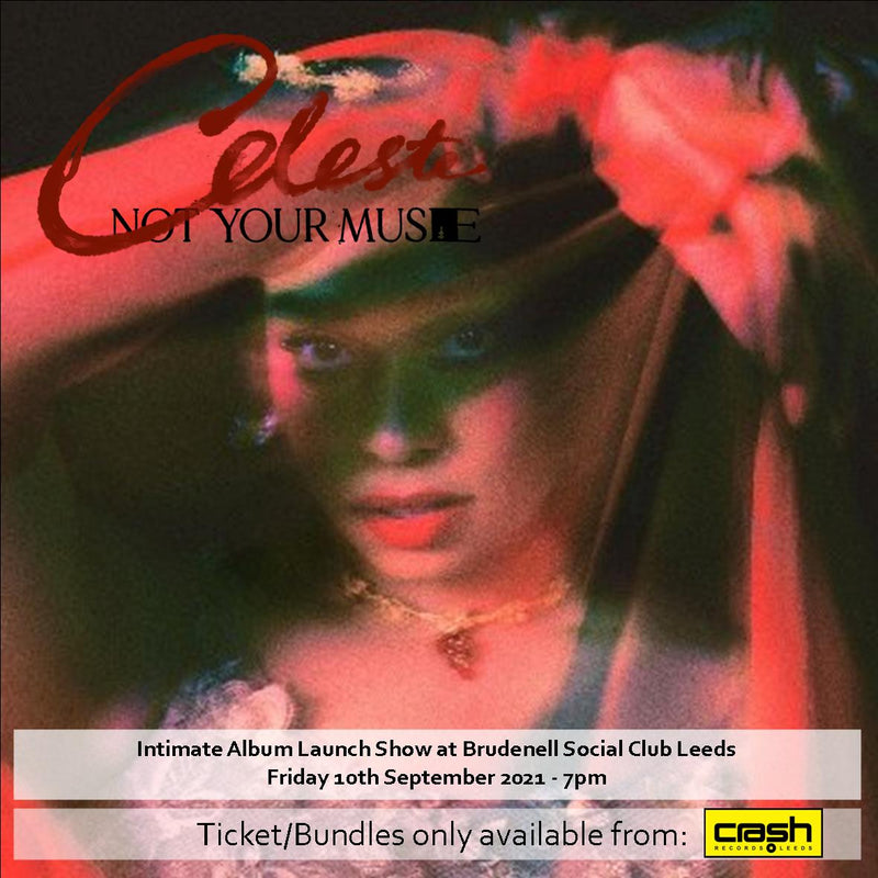 Celeste - Not Your Muse: Various Formats + Ticket Bundle (Album Launch gig at Brudenell Social Club)