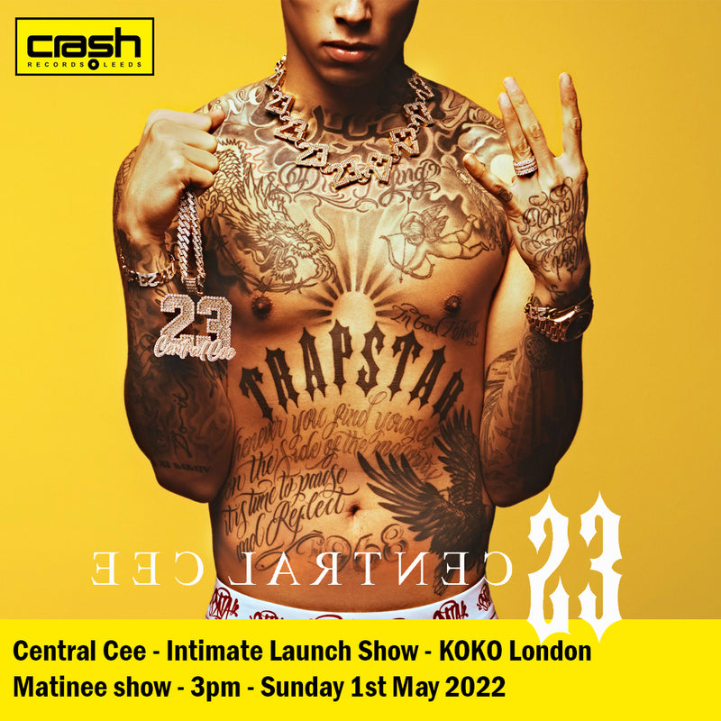 Central Cee - 23 : Album + Ticket Bundle Matinee show 3pm  (Album launch Gig at Koko London)