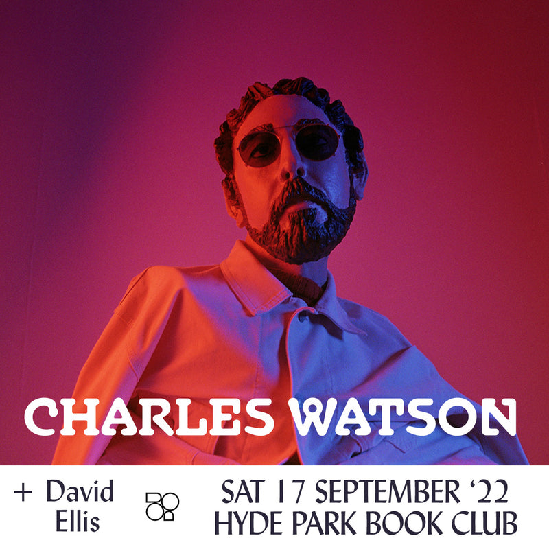 Charles Watson 17/09/22 @ Hyde Park Book Club