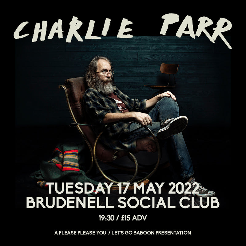 Charlie Parr 17/05/22 @ Brudenell Social Club