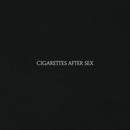 Cigarettes After Sex - Cigarettes After Sex Reissue