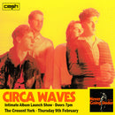 Circa Waves - Never Going Under + Ticket Bundle (Album Launch show at The Crescent York) *Pre-Order