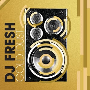 DJ Fresh - Gold Dust - Limited RSD 2022