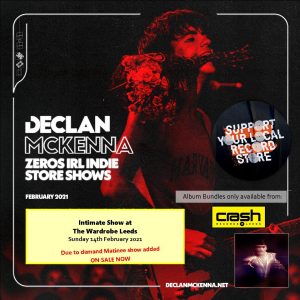 Declan Mckenna - Zeros: Various Formats + Ticket Bundle (Album Launch gig at The Wardrobe) Matinee Show