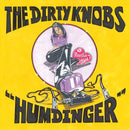 Dirty Knobs (The) - Humdinger / Feelin High: 7" Single Limited RSD 2021