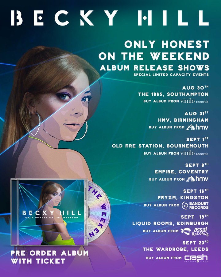 Becky Hill - Only Honest On The Weekend + Ticket Bundle (Intimate Album Launch show at The Wardrobe Leeds)