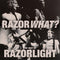 RAZORLIGHT - Razorwhat?