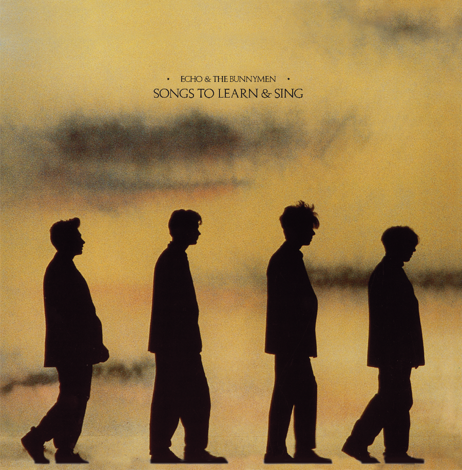 Echo & The Bunnymen - Songs To Learn And Sing