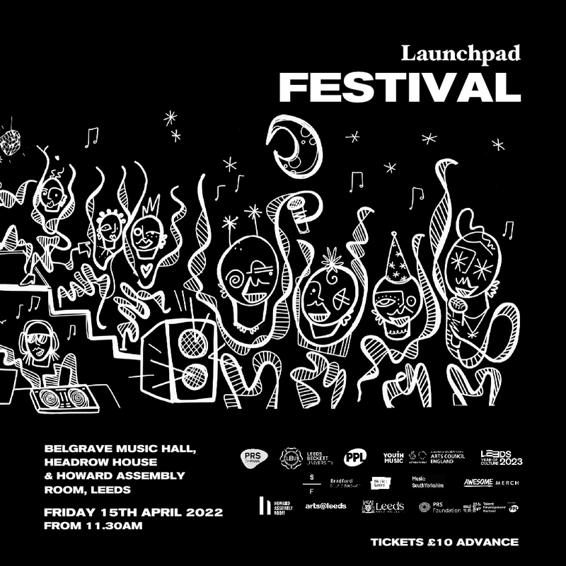 Launchpad Festival 2022 15/04/22 @ Belgrave Music Hall, Headrow House & Howard Assembly Room
