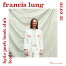 Francis Lung 02/02/22 @ Hyde Park Book Club **Cancelled