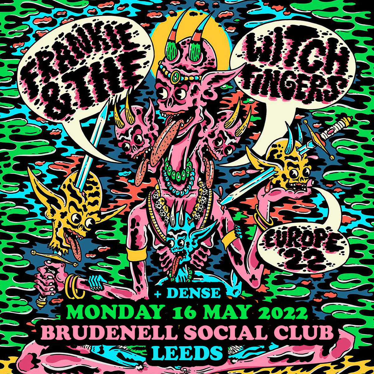 Frankie and the Witch Fingers 16/05/22 @ Brudenell Social Club