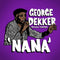 George Dekker & The Inn House Crew - Nana: 7" Single Limited RSD 2021
