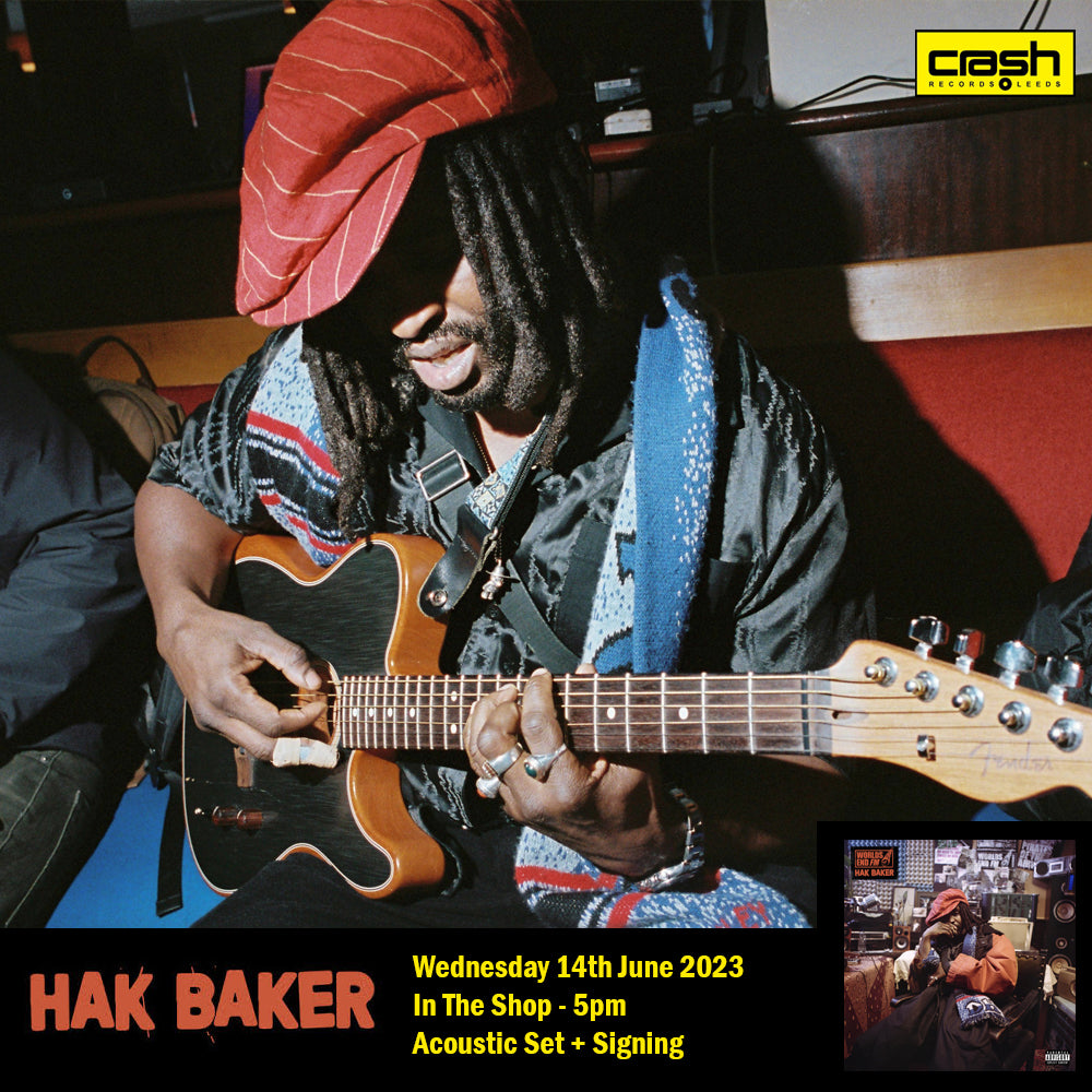 Hak Baker - Worlds End + Instore Session