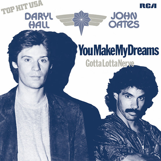 Hall & Oates - You Make My Dreams Come True / Gotta Lotta Nerve: 7" Single Limited RSD 2021
