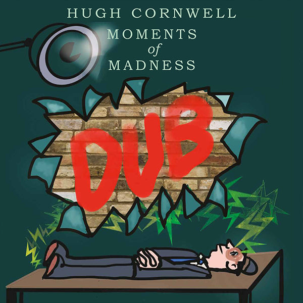 Hugh Cornwell - Moments Of Madness Dub - Limited RSD 2023