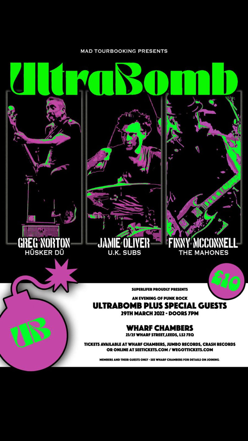 Ultrabomb 07/07/22 @ Wharf Chambers  *CANCELLED