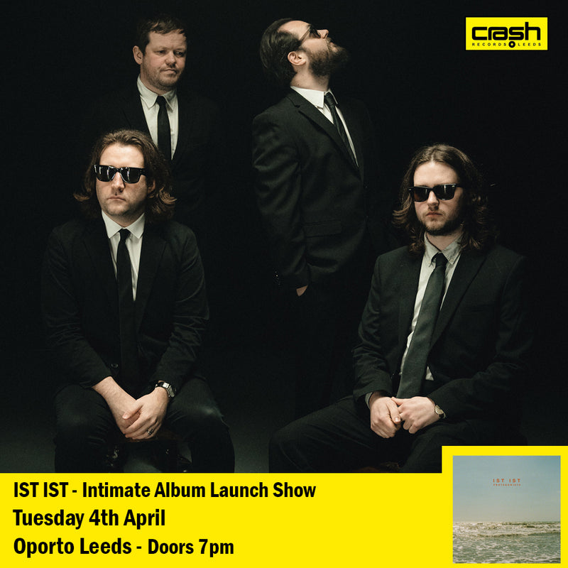 IST IST - Protagonists + Ticket Bundle (Intimate Album Launch show at Oporto Leeds) *Pre-Order