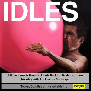 Idles - Ultra Mono: Various Formats + Ticket Bundle (Album Launch gig at Leeds Beckett Students Union)
