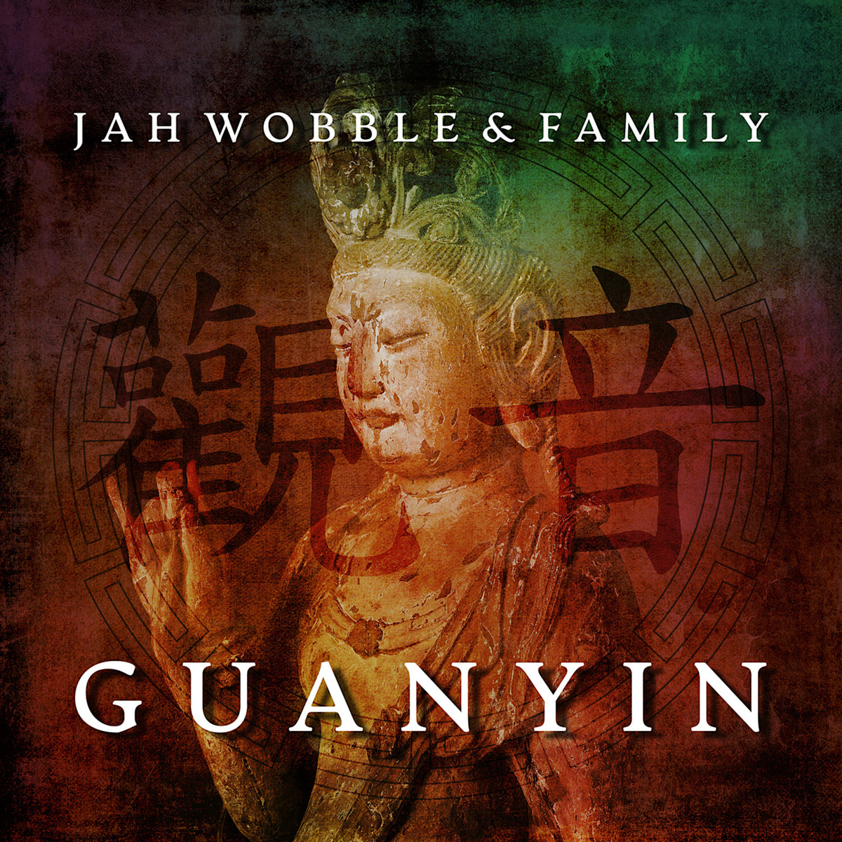 Jah Wobble & Family - Guanyin: Vinyl LP Limited RSD 2021