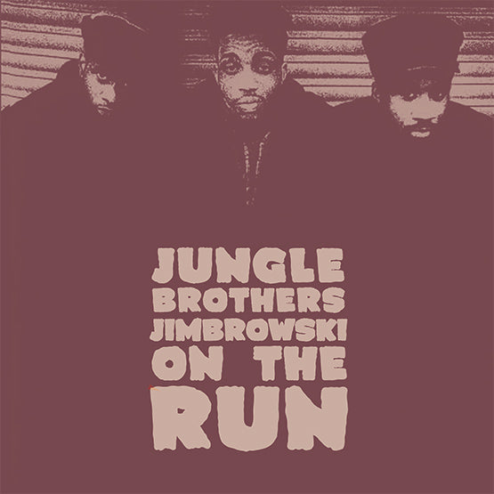 Jungle Brothers (The)  - Jimbrowski / On The Run - Limited RSD 2022