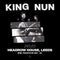 King Nun 20/01/22 @ Headrow House  *Cancelled